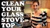 How To Clean Your Glass Stovetop Kitchen Cleaning Ideas That Save You Time Money Clean My Space